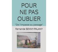 POUR NE PAS OUBLIER: "De l'impasse au passage"