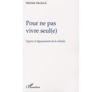 Pour ne pas vivre seul(e)