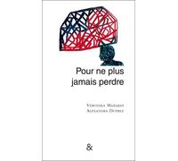 Pour ne plus jamais perdre - Veronika Mabardi - Esperluète Eds - relié - Etude