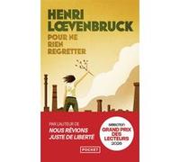 Pour ne rien regretter Henri Loevenbruck (Auteur)