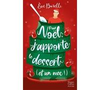 Pour Noël, j'apporte le dessert (et un mec !) Romance de Noël - Eve Borelli - Harpercollins - Poche - Roman