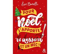 Pour Noël, J'apporte Le Dessert (Et Un Mec !)