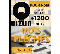 Pour Noël Mots-fléchés Force 03 Grilles +1200 mots Vol 01: livre de mots fléchés adultes mots fléchés cerveau adultes vacances de mots meles adultes ... cérébral mots meles divertissement
