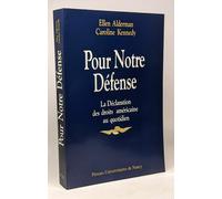 Pour Notre Défense - La Déclaration Des Droits Américaine Au Quotidien