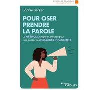 Pour oser prendre la parole Sophie Backer (Auteur)