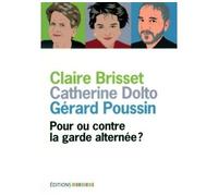 Pour ou contre la garde alternée? - Gérard Poussin - Mordicus - broché - Essai