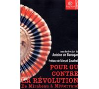Pour ou contre la Révolution : De Mirabeau à Mitterrand