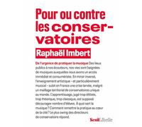 Pour ou contre les conservatoires: De l'urgence de pratiquer la musique