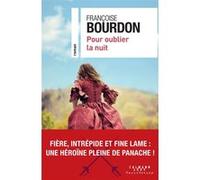 Pour oublier la nuit Françoise Bourdon (Auteur)