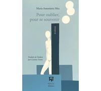 Pour Oublier, Pour Se Souvenir