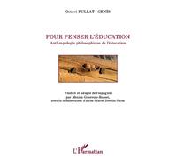 Pour penser l'éducation Anthropologie philosophique de l'éducation - Octavi Fullat I Genis - L'harmattan - broché - Essai