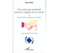 Pour Plus De Solidarité Entre Le Capital Et Le Travail - Ou De Nouvelles Chances Pour L'emploi