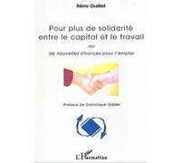 Pour plus de solidarité entre le capital et le travail Rémi Guillet (Auteur)