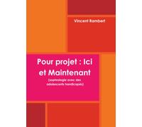 Pour projet : Ici et Maintenant (sophrologie avec des adolescents handicapes)