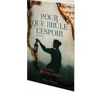 Pour que brule l'espoir