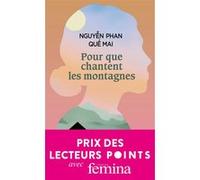Pour que chantent les montagnes Nguyen Phan Que Mai (Auteur)