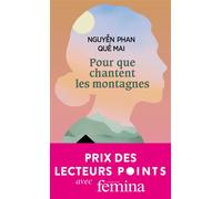 Pour que chantent les montagnes - Nguyen Phan Que Mai - Points - Poche - Roman