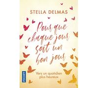 Pour que chaque jour soit un bon jour