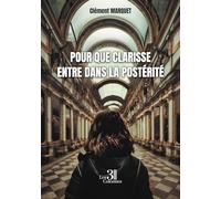 Pour que Clarisse entre dans la postérité