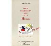 Pour que demain soir plus humain Le Secours Populaire a 50 ans - Jean Sanitas - L'harmattan - broché - Livre