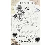 pour que je tremble...