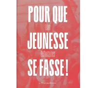 Pour que jeunesse se fasse !