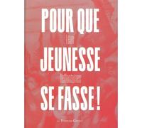 Pour que jeunesse se fasse ! - Léon Deffontaines - Le Temps Des Cerises - broché - Essai