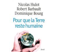 Pour Que La Terre Reste Humaine