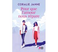 Coralie Janne – Pour que l'amour nous répare – Roman – Broché