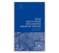 Pour que le désir des confins jamais ne s'épuise - Mathieu Groffe - Aethalides - broché - Poésie