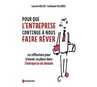 Pour que l'entreprise continue à nous faire rêver 20 réflexions pour trouver sa place dans l'entreprise de demain - Laurent Kollen - Gereso Eds - broché - Essai