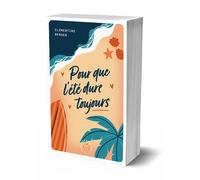 Pour que l'été dure toujours - Clémentine Berger - Nisha - broché - Roman