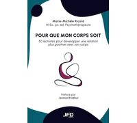 Pour que mon corps soit: 50 activités pour développer une relation plus positive avec son corps