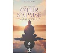 Pour que mon cœur s'apaise : voyage au cœur de la foi