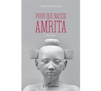 Pour que naisse Amrita Thierry Delcourt (Auteur)