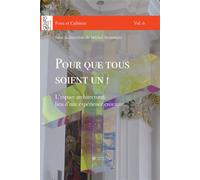 Pour que tous soient un ! L'espace architectural, lieu d'une expérience croyante - Michel Steinmetz - Academic Press Fribourg - broché - Etude