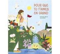 Pour que tu t'aimes en grand - Capucine Lewalle - Casterman - cartonné - Album jeunesse