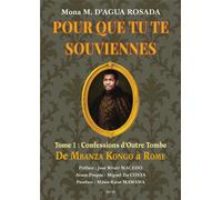 Pour que tu te souviennes. Tome 1 : Confessions d’Outre Tombe De Mbanza Kongo à Rome - Mona Mpembele - Paari - Makitec Sarl - broché - Roman graphique