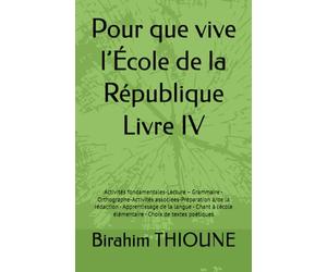 Pour que vive l’École de la République Livre IV