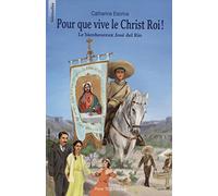 Pour que vive le Christ roi ! : Le bienheureux José del Rio