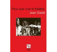 Pour que vive le théâtre 2e édition - Jean Dasté - Publ.de St-Etienne - broché - Essai