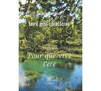 Pour que vive l'été - Livre gros caractères