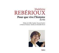 Pour que vive l'histoire: Écrits