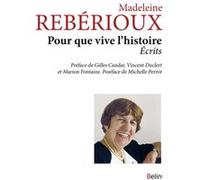 Pour que vive l'histoire: Écrits