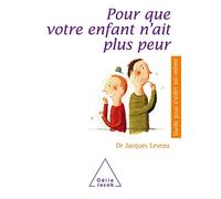 Pour que votre enfant n'ait plus peur