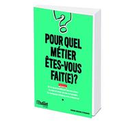 Pour quel métier êtes-vous fait(e) ? Nouvelle édition: Un test de personnalité pour bien vous orienter. Des idées de métier qui vous correspondent. Des témoignages d'étudiants et de professionnels