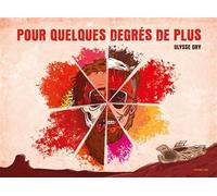 Pour quelques degrés de plus - Ulysse Gry - Presque Lune - cartonné - Bande dessinée