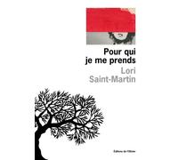 Pour qui je me prends - Lori Saint-Martin - De L'olivier Eds - broché - Roman