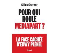 Pour qui roule Mediapart ?