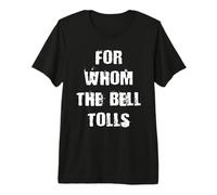pour Qui Sonne la Cloche T-Shirt Haut de Gamme